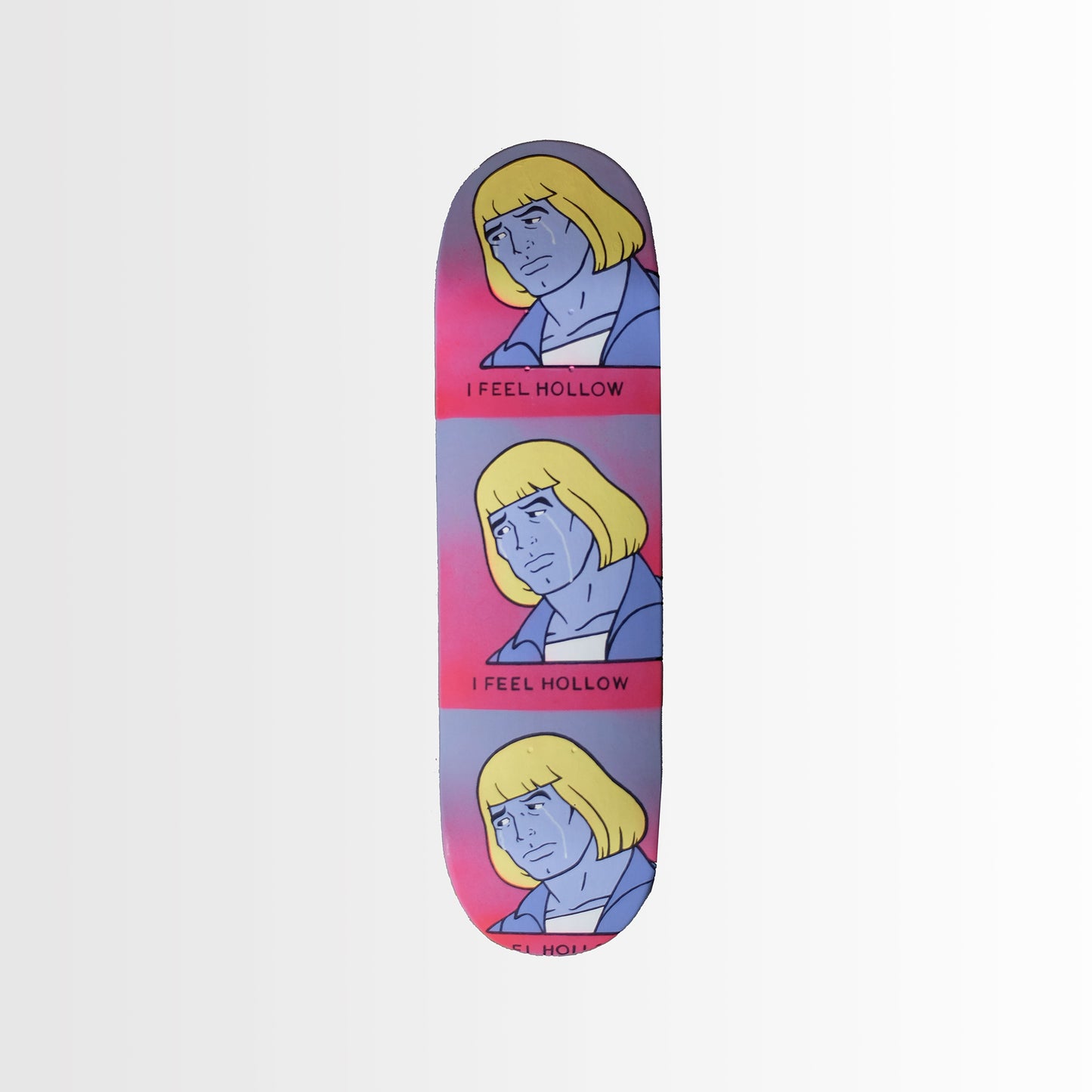 I FEEL HOLLOW SKATE DECK